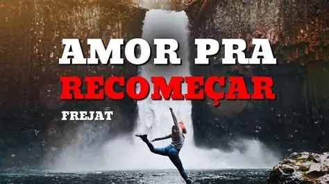 Frejat – Amor Pra Recomeçar