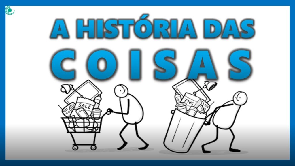 Documentário A história das&nbsp;coisas